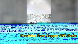 تصنيع أجزاء CNC من النحاس النقي المخصص عالي الدقة